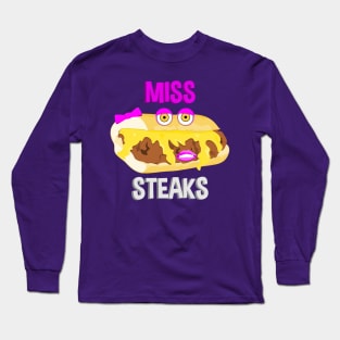 Miss Steaks Long Sleeve T-Shirt